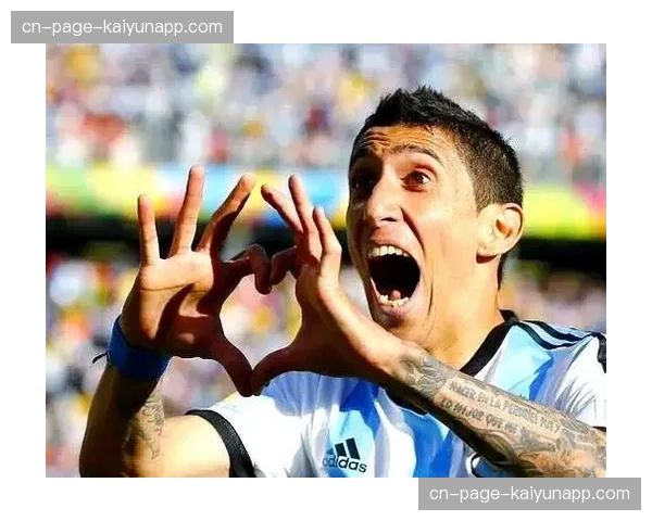 阿根廷迪马利亚经验价值 边路突破能力与大赛关键时刻表现